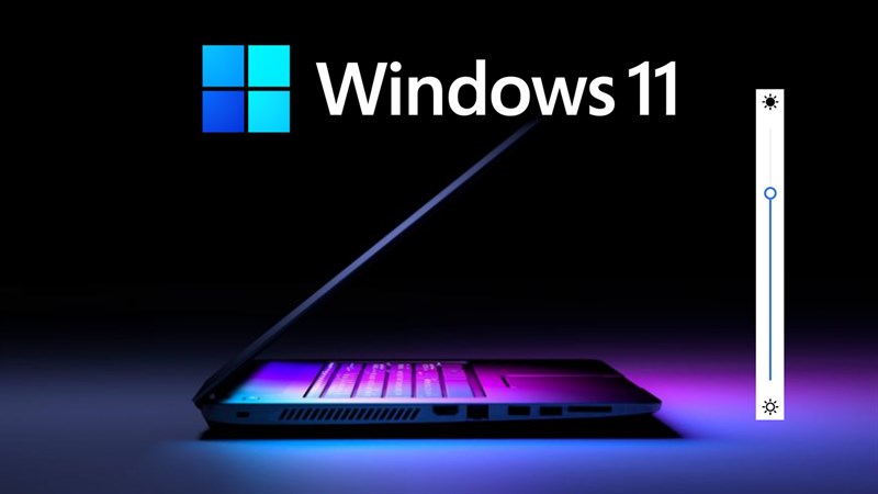 3 cách thay đổi độ sáng màn hình máy tính trên Windows 11