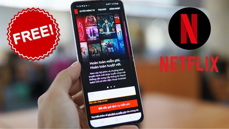 Cách xem Netflix miễn phí trên điện thoại Android, cực hấp dẫn mà bạn không thể bỏ qua!