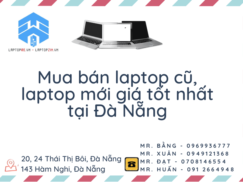 Mua bán laptop cũ, laptop mới giá tốt nhất thị trường