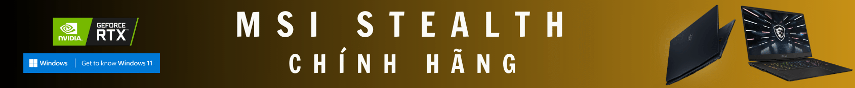 Banner Laptop MSI Gaming Stealth Cũ