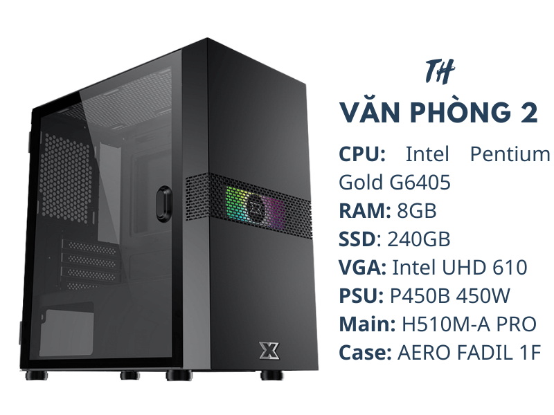 TH Văn Phòng 2/Intel Pentium G6405/RAM 8GB/ SSD 240GB