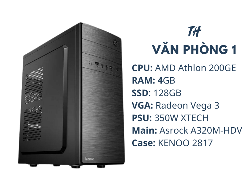 TH Văn Phòng 1/AMD Athlon 200GE/Ram 4GB/SSD 128GB